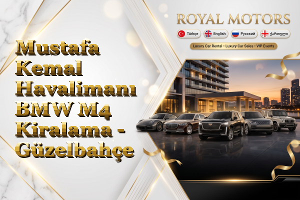 Mustafa Kemal Havalimanı BMW M4 Kiralama - Güzelbahçe