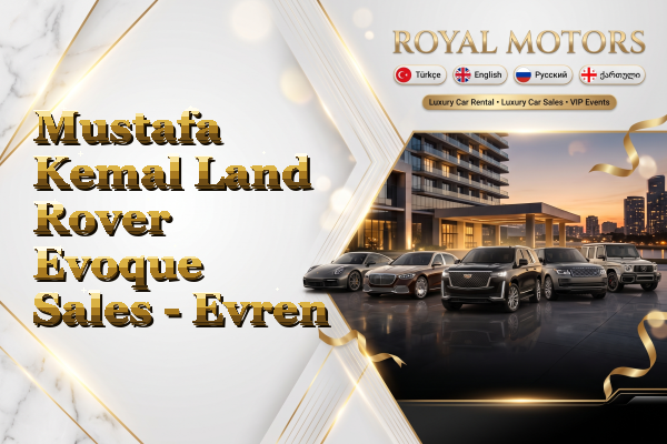 Mustafa Kemal Land Rover Evoque Sales - Evren