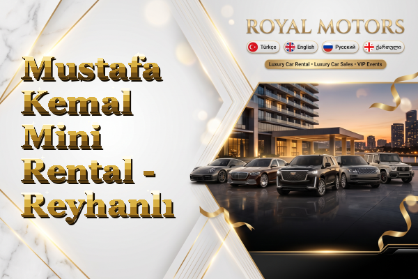 Mustafa Kemal Mini Rental - Reyhanlı