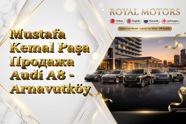 Mustafa Kemal Paşa Продажа Audi A8 - Arnavutköy