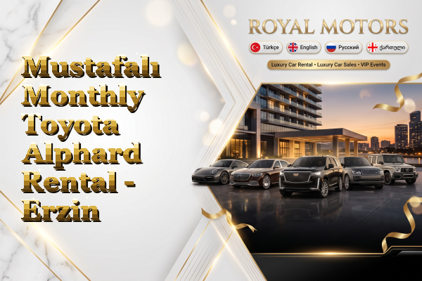 Mustafalı Monthly Toyota Alphard Rental - Erzin