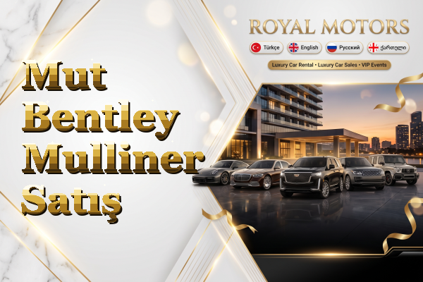 Mut Bentley Mulliner Satış