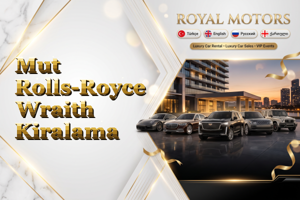 Mut Rolls-Royce Wraith Kiralama