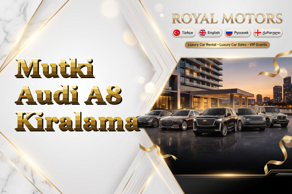 Mutki Audi A8 Kiralama