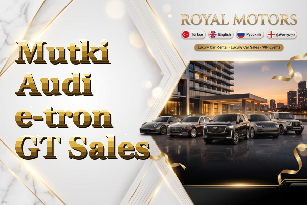 Mutki Audi e-tron GT Sales