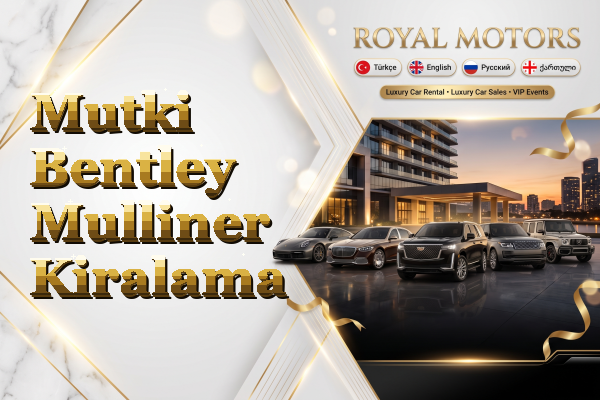 Mutki Bentley Mulliner Kiralama
