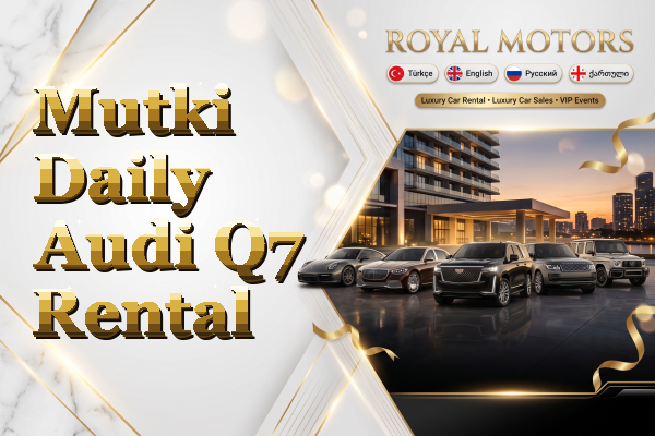 Mutki Daily Audi Q7 Rental