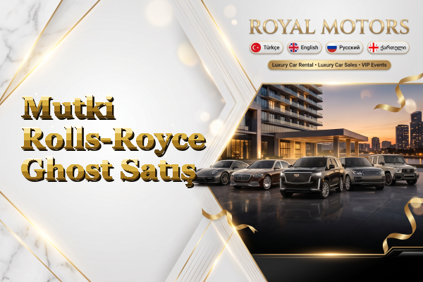 Mutki Rolls-Royce Ghost Satış