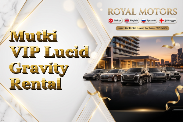 Mutki VIP Lucid Gravity Rental
