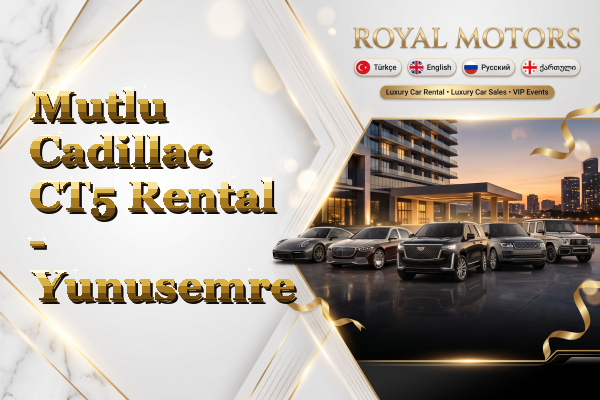 Mutlu Cadillac CT5 Rental - Yunusemre