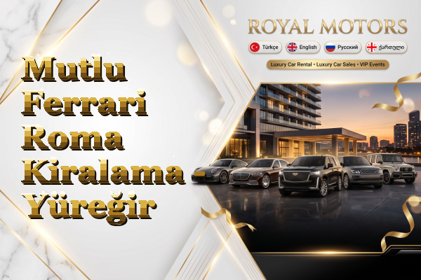 Mutlu Ferrari Roma Kiralama - Yüreğir