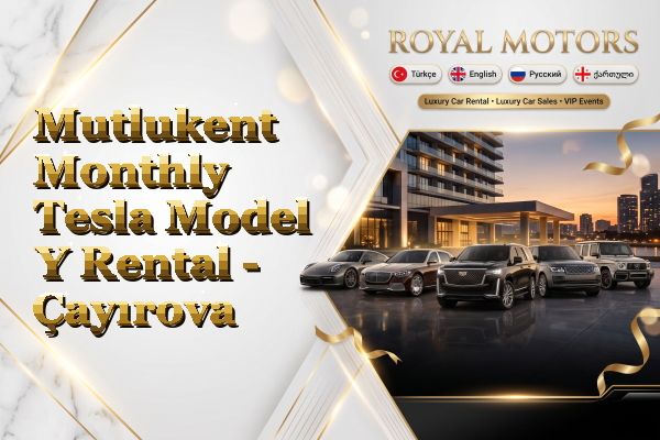 Mutlukent Monthly Tesla Model Y Rental - Çayırova