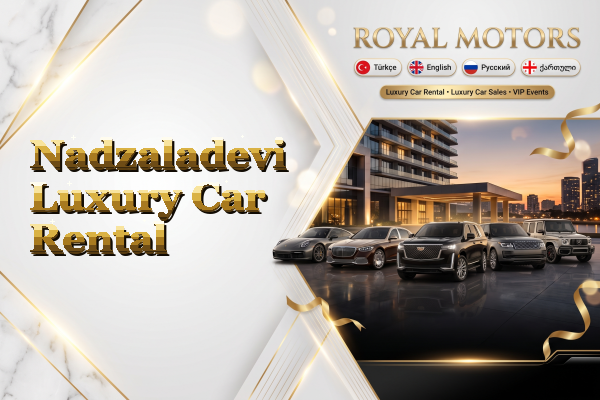 Nadzaladevi Luxury Car Rental
