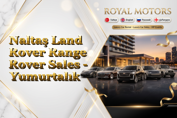 Naltaş Land Rover Range Rover Sales - Yumurtalık