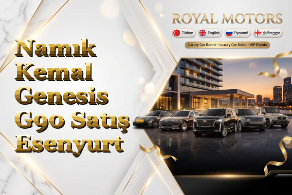 Namık Kemal Genesis G90 Satış - Esenyurt