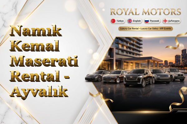 Namık Kemal Maserati Rental - Ayvalık