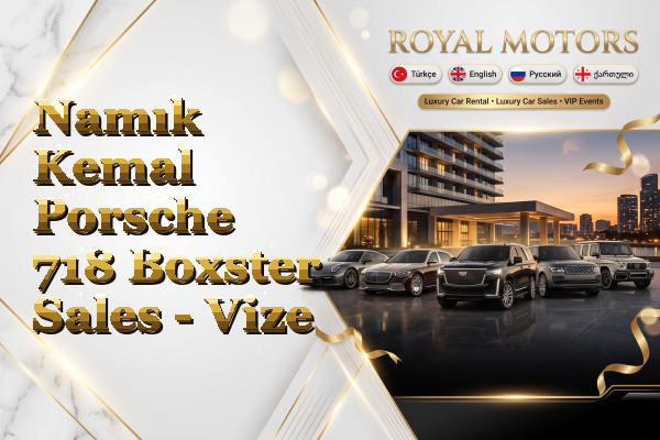 Namık Kemal Porsche 718 Boxster Sales - Vize