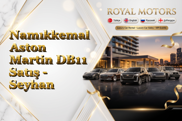 Namıkkemal Aston Martin DB11 Satış - Seyhan