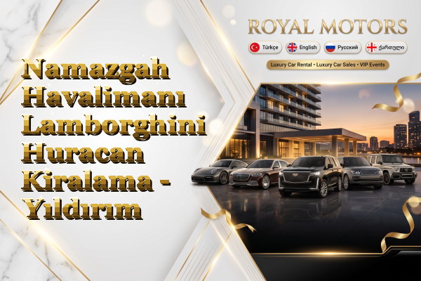 Namazgah Havalimanı Lamborghini Huracan Kiralama - Yıldırım