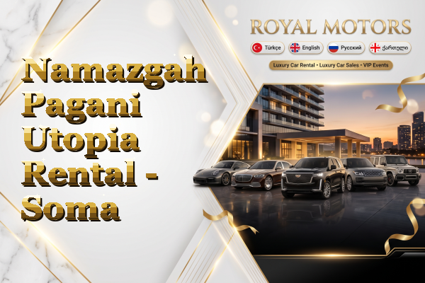 Namazgah Pagani Utopia Rental - Soma