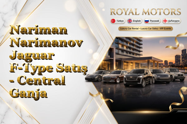 Nariman Narimanov Jaguar F-Type Satış - Central Ganja