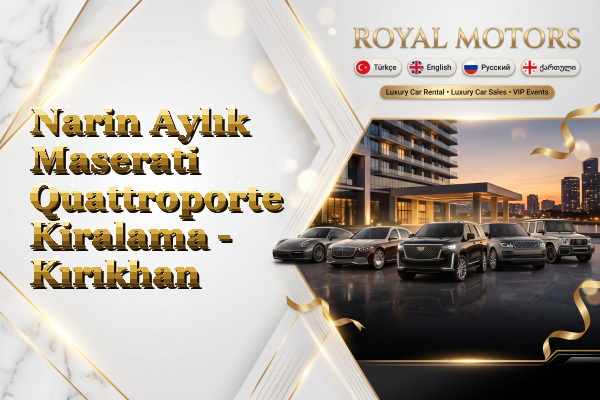 Narin Aylık Maserati Quattroporte Kiralama - Kırıkhan