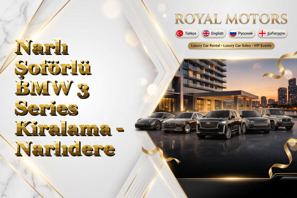 Narlı Şoförlü BMW 3 Series Kiralama - Narlıdere