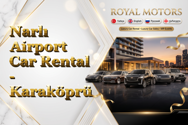 Narlı Airport Car Rental - Karaköprü