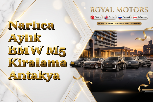 Narlıca Aylık BMW M5 Kiralama - Antakya
