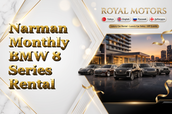 Narman Monthly BMW 8 Series Rental