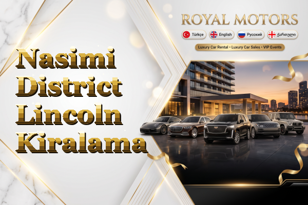 Nasimi District Lincoln Kiralama