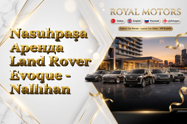 Nasuhpaşa Аренда Land Rover Evoque - Nallıhan