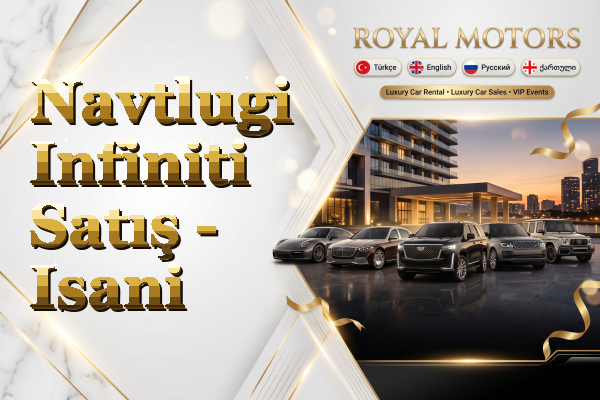 Navtlugi Infiniti Satış - Isani