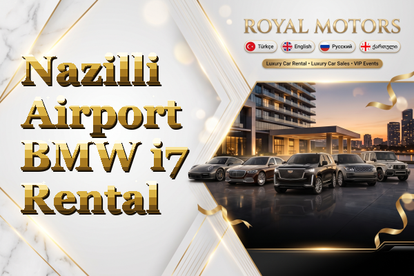 Nazilli Airport BMW i7 Rental