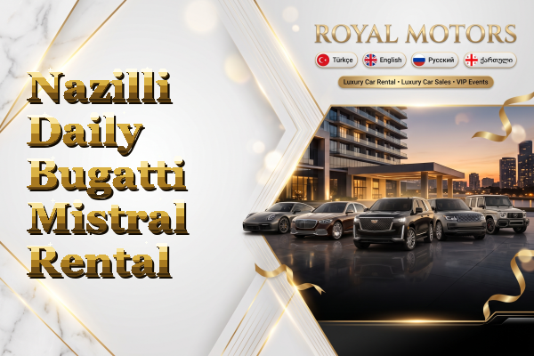 Nazilli Daily Bugatti Mistral Rental