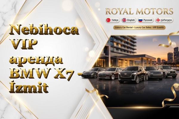 Nebihoca VIP аренда BMW X7 - İzmit