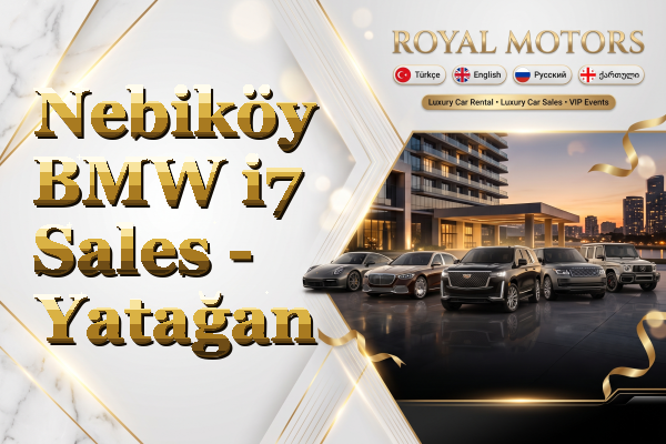 Nebiköy BMW i7 Sales - Yatağan