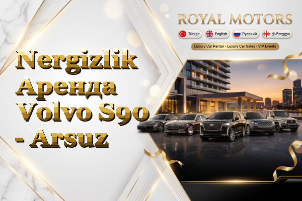 Nergizlik Аренда Volvo S90 - Arsuz