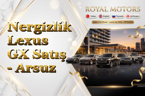 Nergizlik Lexus GX Satış - Arsuz