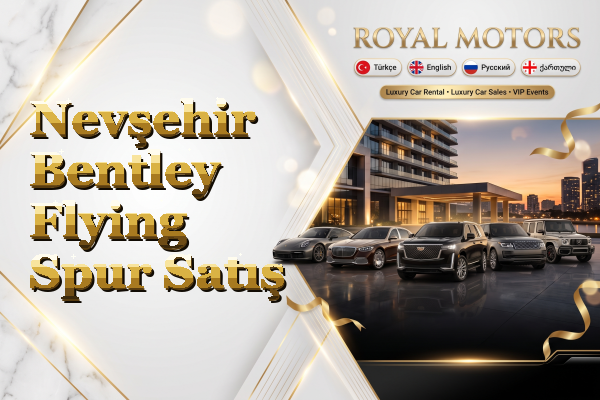 Nevşehir Bentley Flying Spur Satış