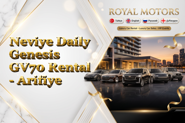 Neviye Daily Genesis GV70 Rental - Arifiye