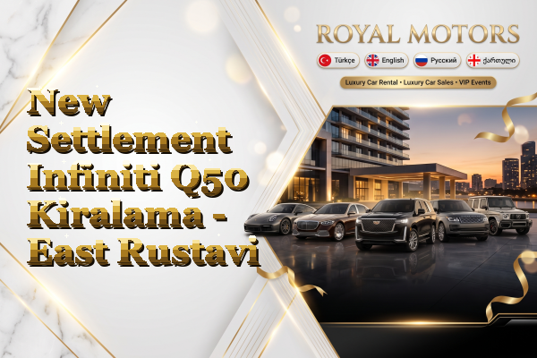 New Settlement Infiniti Q50 Kiralama - East Rustavi