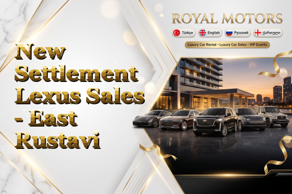 New Settlement Lexus Sales - East Rustavi