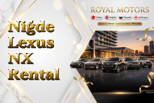 Niğde Lexus NX Rental