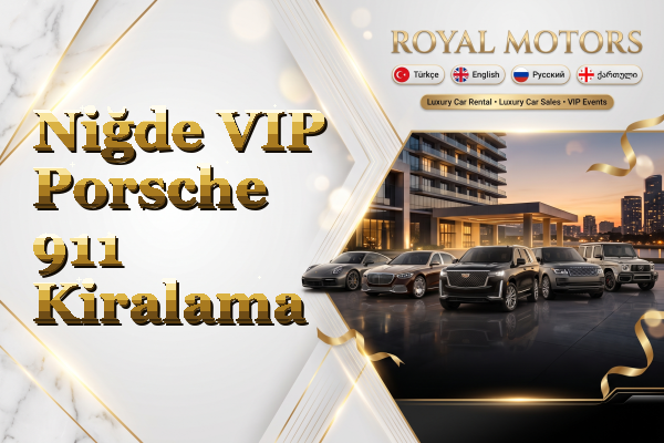 Niğde VIP Porsche 911 Kiralama