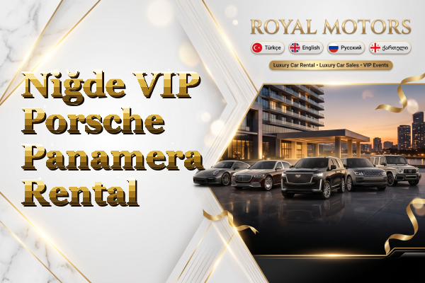 Niğde VIP Porsche Panamera Rental