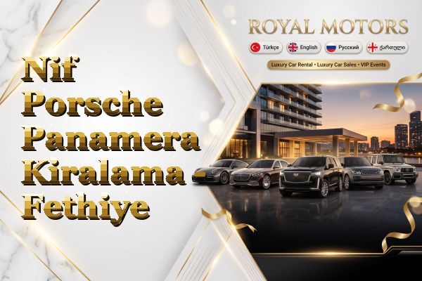 Nif Porsche Panamera Kiralama - Fethiye