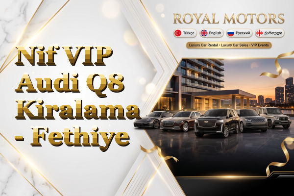 Nif VIP Audi Q8 Kiralama - Fethiye