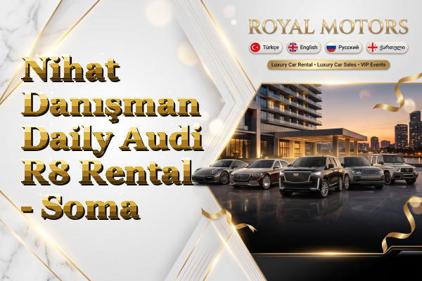 Nihat Danışman Daily Audi R8 Rental - Soma