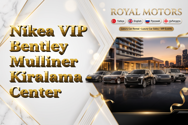 Nikea VIP Bentley Mulliner Kiralama - Center